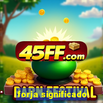 forja significado